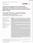 Research paper thumbnail of Exploratory and confirmatory factor analysis of the questionnaire on Palliative Care for Advanced Dementia ( qPAD ) using a large sample of staff from Australian residential aged care homes