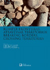 Vilaça, R. (2022) – The borderland of the Beira (Central Portugal) around the II-I millenia BC. Material and imagined representations, vanguards and rearguards in a perpetual motion. In Sanches, M.J., et al.  (coord.), Romper Fronteiras, Atravessar Territórios , Porto. CITCEM, p. 35-60. Cover Page