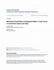 Research paper thumbnail of Minimizing Vessel Strikes to Endangered Whales: A Crash Course in Conservation Science and Policy