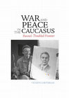 Research paper thumbnail of War and Peace in the Caucasus: Russia's Troubled Frontier