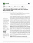 Research paper thumbnail of Olfactometer Responses of Convergent Lady Beetles Hippodamia convergens (Coleoptera: Coccinellidae) to Odor Cues from Aphid-Infested Cotton Plants Treated with Plant-Associated Fungi