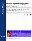 Research paper thumbnail of Oscillating Onset of the Rayleigh-Bénard Convection with Viscoelastic Fluids in a Slightly Tilted Cavity