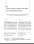 Research paper thumbnail of Terapia asistida con animales como apoyo en la reestructuración cognitiva