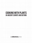 Research paper thumbnail of Clay Cooking Ware and Kitchen Equipment in the Ancient Greek Household, in: Valamoti SM - Dimoula A - Ntinou M (eds), Cooking with Plants in Ancient Europe and Beyond: Interdisciplinary Approaches to the Archaeology of Plant Foods (Leiden 2022)