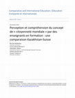 Research paper thumbnail of Perception et compréhension du concept de citoyenneté mondiale par des enseignants en formation : une comparaison Kazakhstan-Suisse