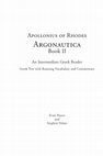 Research paper thumbnail of Apollonius of Rhodes's Argonautica II: An Intermediate Greek Reader: Greek Text with Running Vocabulary and Commentary First Edition