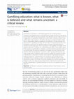 Research paper thumbnail of Gamifying education: what is known, what is believed and what remains uncertain: a critical review