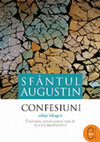 Sfântul Augustin, Confesiuni [tr. Eugen Munteanu] [2018] [extras] Cover Page