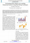 Research paper thumbnail of Forecasting Some Aspects of E-Learning Educational System Using Data Mining Techniques