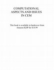 Research paper thumbnail of COMPUTATATIONAL ASPECTS AND ISSUES IN CEM-A COLLECTION OF ARTICLES BY EDMUND K. MILLER AND COLLEAGUES