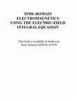 Research paper thumbnail of TIME DOMAIN ELECTROMAGNETICS USING THE ELECTRIC FIELD INTEGRAL EQUATION-A COLLECTION OF ARTICLES BY EDMUND K. MILLER AND COLLEAGUES