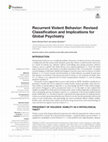 Research paper thumbnail of Recurrent Violent Behavior: Revised Classification and Implications for Global Psychiatry