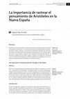 Research paper thumbnail of La importancia de rastrear el pensamiento de Aristóteles en la Nueva España