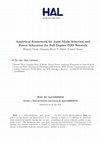 Research paper thumbnail of Analytical Framework for Joint Mode Selection and Power Allocation for Full Duplex D2D Network