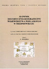 Research paper thumbnail of Słownik historyczno-geograficzny województwa podlaskiego w średniowieczu. Zeszyt 1: A - Bojanka [Historical and geographical dictionary of the Podlasie Province in the Middle Ages. Issue 1: A - Bojanka], Warszawa 2021 (strony tytułowe).