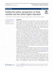 Research paper thumbnail of Feeding the online: perspectives on food, nutrition and the online higher education