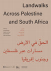 Research paper thumbnail of An Introduction to Landwalks, in T. Berlanda, N. Barham, M. Ho-Tong, M. Khalifeh, A. Laïdi-Hanieh (eds.), 'Landwalks Across Palestine and South Africa' (Cape Town: University of Cape Town and Palestinian Museum, 2022) pp. 5-6