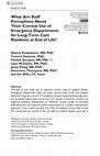 Research paper thumbnail of What Are Staff Perceptions About Their Current Use of Emergency Departments for Long-Term Care Residents at End of Life?