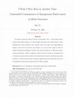 Research paper thumbnail of I Wish I Were Born in Another Time: Unintended Consequences of Immigration Enforcement on Birth Outcomes*