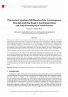 Research paper thumbnail of The Ancient Southern Silk Road and the Contemporary One Belt and One Road in Southwest China Case study of Kunming City in Yunnan Province