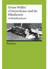 Orson Welles’ »Citizen Kane« und die Filmtheorie. 16 Modellanalysen Cover Page