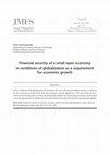 Research paper thumbnail of Financial security of a small open economy in conditions of globalization as a requirement for economic growth