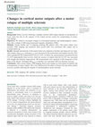 Research paper thumbnail of Changes in cortical motor outputs after a motor relapse of multiple sclerosis