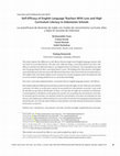 Research paper thumbnail of Self-Efficacy of English Language Teachers With Low and High Curriculum Literacy in Indonesian Schools