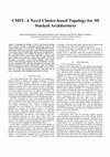 Research paper thumbnail of CMIT &#x2014; A novel cluster-based topology for 3D stacked architectures