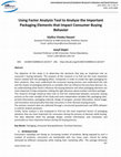 Research paper thumbnail of Using Factor Analysis Tool to Analyze the Important Packaging Elements that Impact Consumer Buying Behavior