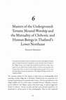 Masters of the Underground: Termite Mound Worship and the Mutuality of Chthonic and Human Beings in Thailand's Lower Northeast (2022) Cover Page