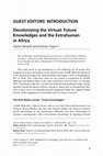 Research paper thumbnail of Decolonizing the Virtual: Future Knowledges and the Extrahuman in Africa