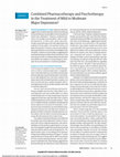 Research paper thumbnail of Combined Pharmacotherapy and Psychotherapy in the Treatment of Mild to Moderate Major Depression?