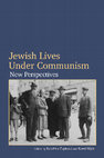 Research paper thumbnail of Jewish Lives under Communism TOC Introduction