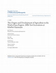 Research paper thumbnail of The Origins and Development of Agriculture in the Wadi Al-~ Sa Region : 2006 Test Excavations at Khjrbat Ali ; Iammam ( WHS 149 ) , Tbas 102 , and Tbas 212