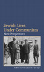 Research paper thumbnail of JEWISH LIVES UNDER COMMUNISM. New Perspectives