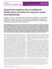 Research paper thumbnail of Capacitively Coupled Arrays of Multiplexed Flexible Silicon Transistors for Long-Term Cardiac Electrophysiology