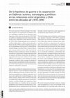 Research paper thumbnail of De la hipótesis de guerra a la cooperación  en Defensa: actores, estrategias y políticas  en las relaciones entre Argentina y Chile  entre las décadas de 1970-1990