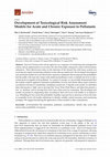 Research paper thumbnail of Development of Toxicological Risk Assessment Models for Acute and Chronic Exposure to Pollutants