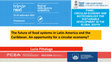 Research paper thumbnail of The future of food systems in Latin America and the Caribbean. An opportunity for a circular economy?