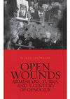 Research paper thumbnail of Open Wounds, Armenians, Turks, and a Century of Genocide