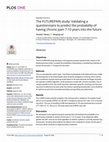 Research paper thumbnail of The FUTUREPAIN study: Validating a questionnaire to predict the probability of having chronic pain 7-10 years into the future