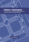 Research paper thumbnail of Faros y pantanos. Una historia de las prisiones provinciales argentinas (Córdoba, Santa Fe y Tucumán, 1853-1946)