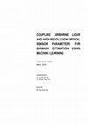 Research paper thumbnail of Coupling Airborne Lidar and High Resolution Optical Sensor Parameters for Biomass Estimation Using Machine Learning Algorithms ]