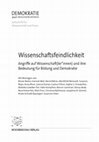 Research paper thumbnail of Wissenschaftsfeindlichkeit. Angriffe auf Wissenschaft(ler*innen) und ihre Bedeutung für Bildung und Demokratie