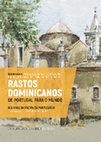 Research paper thumbnail of Rastos Dominicanos. De Portugal para o Mundo. 600 Anos da Província Portuguesa. Em Homenagem a José Augusto Mourão, O.P.