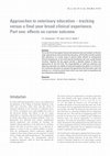 Research paper thumbnail of Approaches to veterinary education - tracking versus a final year broad clinical experience. Part one: effects on career outcome