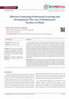 Research paper thumbnail of Effective Continuing Professional Learning and Development: The Case of Mathematics Teachers in Malta