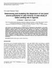 Research paper thumbnail of Determining and modeling the dispersion of non point source pollutants in Lake Victoria: A case study of Gaba Landing site in Uganda