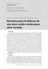 Research paper thumbnail of Narrativa para la defensa de una tesis: andar sendas para abrir veredas